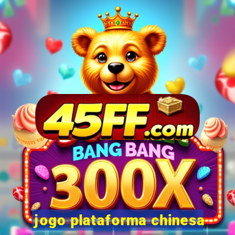 jogo plataforma chinesa